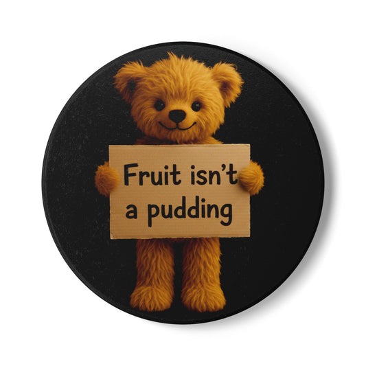 Teddy on Tour Teddy Fruit isnt a pudding Ceramic Coaster ( look for matching mug )