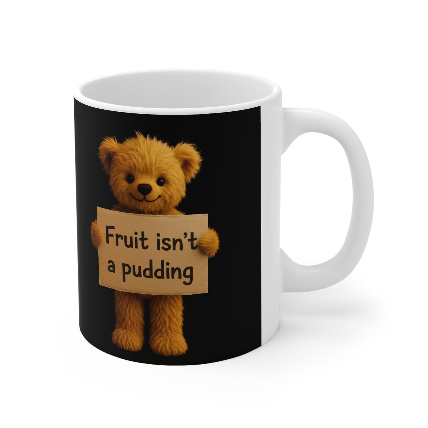 Teddy On Tour Teddy Fruit isnt a Pudding Ceramic Mug