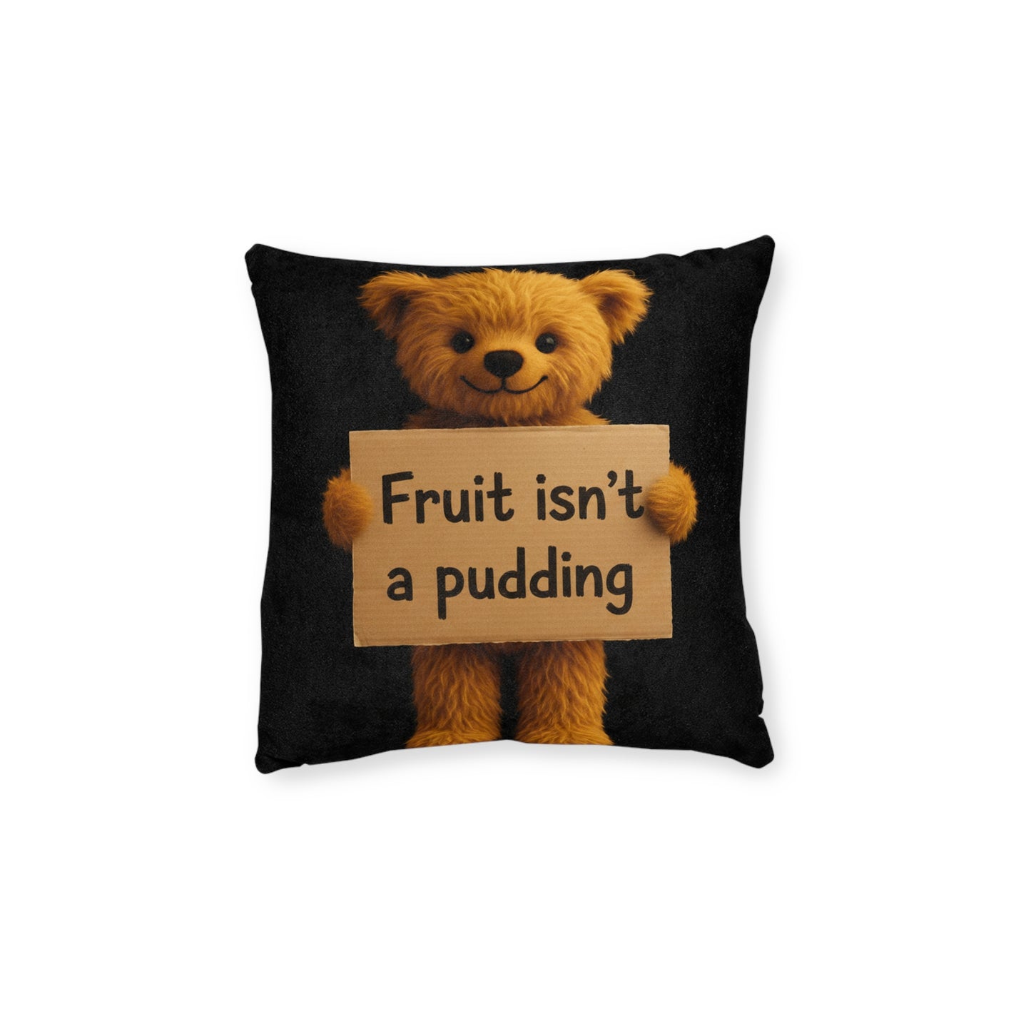 Teddy on Tour Fruit isnt a pudding Teddy Square Cushion