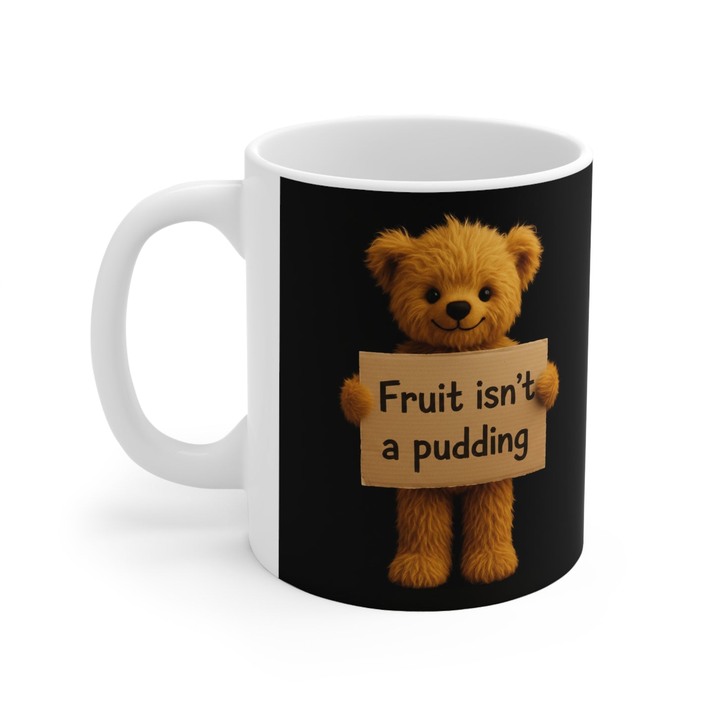 Teddy On Tour Teddy Fruit isnt a Pudding Ceramic Mug