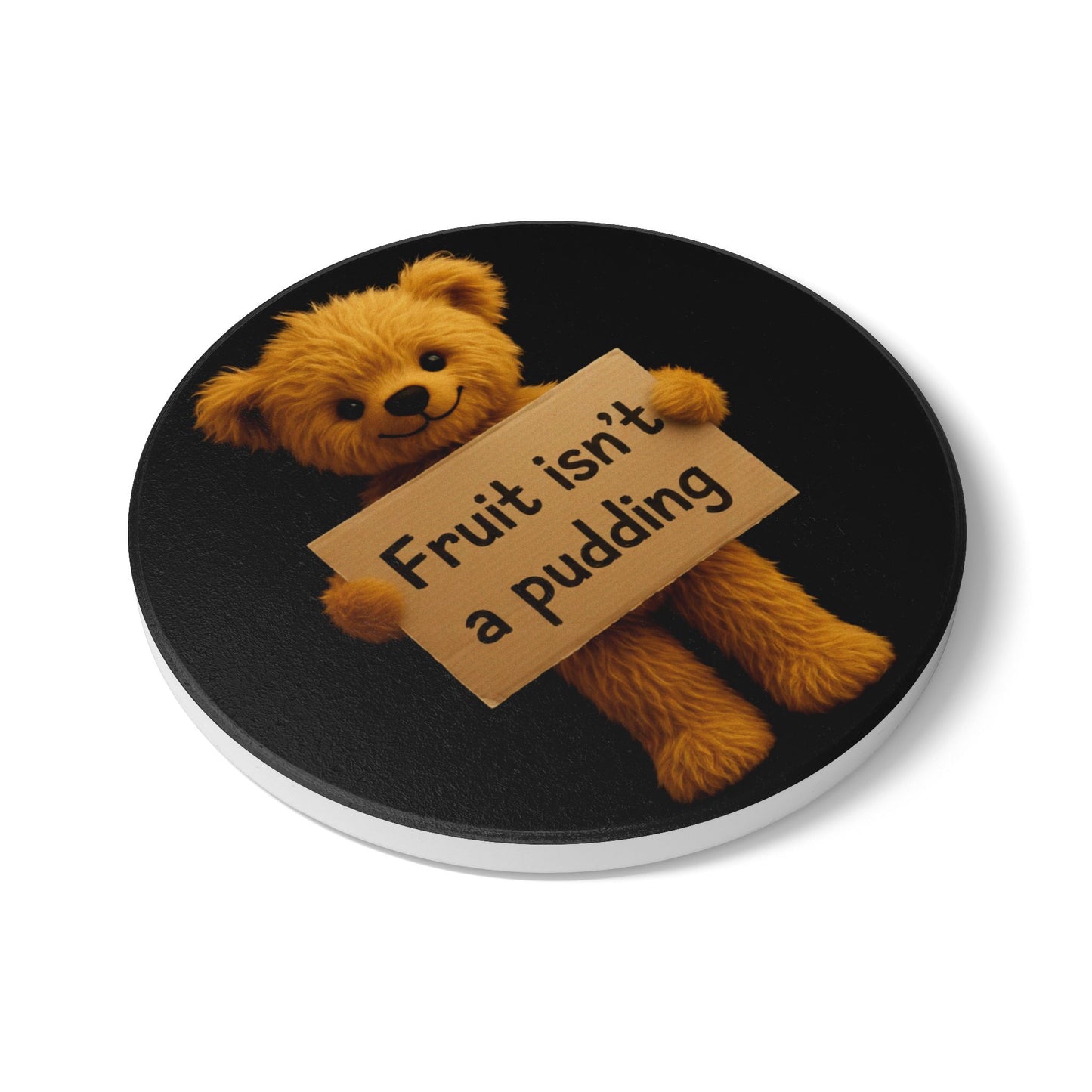 Teddy on Tour Teddy Fruit isnt a pudding Ceramic Coaster ( look for matching mug )