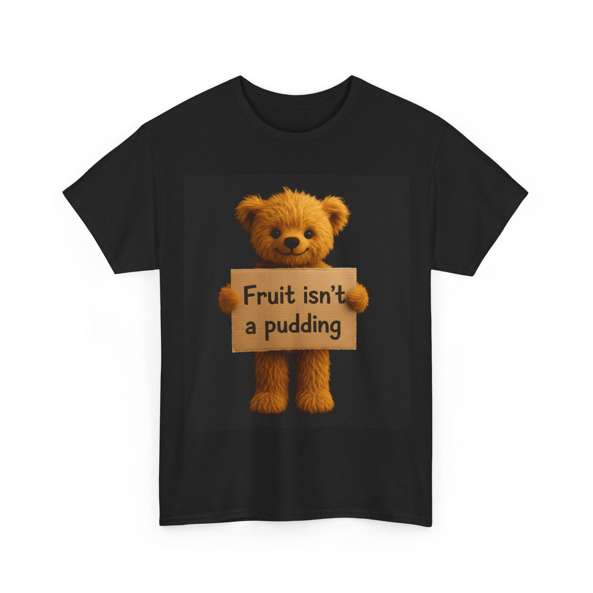 Teddy On Tour – Fruit Isn't A Pudding Unisex Adult Heavy Cotton Tee Clothing