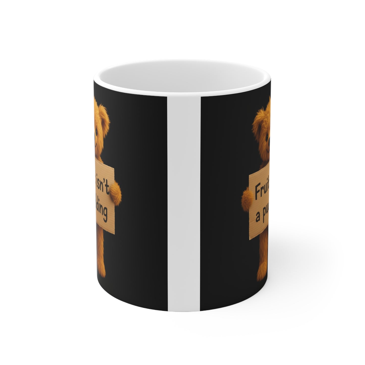 Teddy On Tour Teddy Fruit isnt a Pudding Ceramic Mug